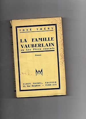 Seller image for LA FAMILLE VAUBERLAIN OU Les Pres ennemis .Roman for sale by Librairie CLERC