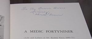 A MEDIC FORTYNINER. Life and letters of Dr. Reuben Knox 1849 - '51.