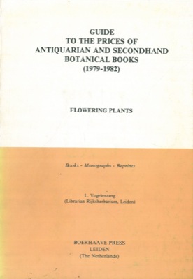 Guide to the prices of antiquarian and secondhand botanical books (1979-1982). Flowering plants.