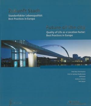 Future of the city. Quality of life as a Location Factor: best practices in Europe.
