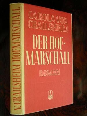 Imagen del vendedor de Der Hofmarschall. Roman aus der Zeit Gustav Adolfs. a la venta por Antiquariat Tarter, Einzelunternehmen,