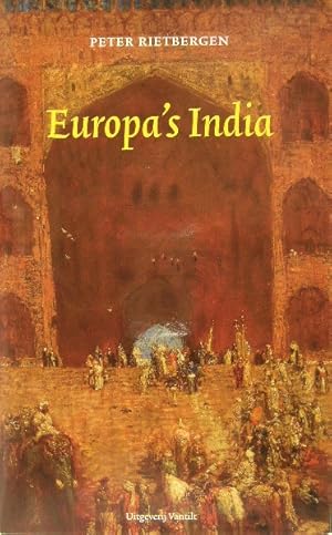 Imagen del vendedor de Europa's India. Tussen fascinatie en cultureel imperialisme, 1750-2000. a la venta por Gert Jan Bestebreurtje Rare Books (ILAB)