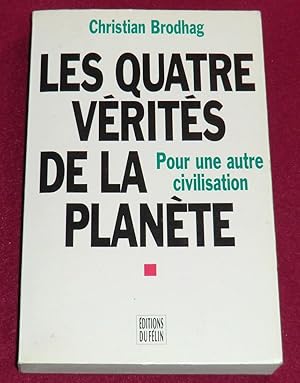 Seller image for LES QUATRE VERITES DE LA PLANETE for sale by LE BOUQUINISTE