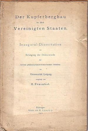 Bild des Verkufers fr Der Kupferbergbau in den Vereinigten Staaten. Dissertation an der Universitt Leipzig, 1911. zum Verkauf von Antiquariat Carl Wegner