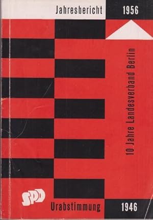 Bild des Verkufers fr SPD - Sozialdemokratische Partei Deutschlands, Landesverband Berlin. Jahresbericht 1956. zum Verkauf von Antiquariat Carl Wegner