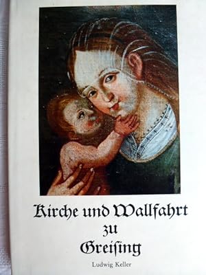 Bild des Verkufers fr Kirche und Wallfahrt zu Greising zum Verkauf von Herr Klaus Dieter Boettcher