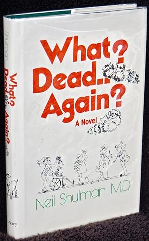 Bild des Verkufers fr What? Dead Again? A Novel zum Verkauf von Washington Square Autographed Books
