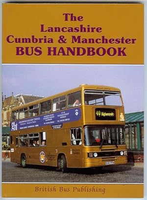 Seller image for The Lancashire, Cumbria and Manchester Bus Handbook for sale by Peter White Books