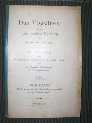 Bild des Verkufers fr Das Vogelnest bei den griechischen Dichtern des klassischen Altertums *. Ein dritter Beitrag zur Wrdigung des Naturgefhls in der antiken Poesie. II.Teil. zum Verkauf von Antiquariat am Ungererbad-Wilfrid Robin