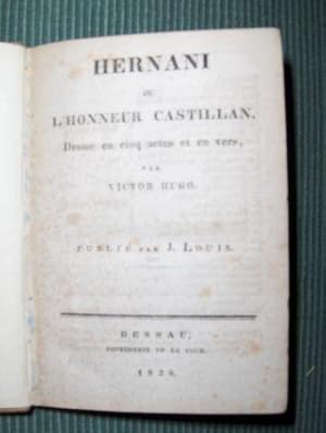 Hernani ou lHonneur Castillan. Drame en cinq actes et en vers.