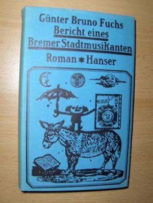 Bericht eines Bremer Stadtmusikanten. Roman.