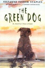 Image du vendeur pour The Green Dog: A Mostly True Story mis en vente par TuosistBook