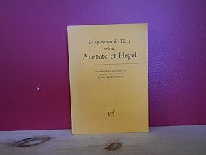 Image du vendeur pour La Question de Dieu selon Aristote et Hegel (Travaux du Centre de recherche et de documentation sur Hegel et sur Marx) mis en vente par La Bouquinerie  Dd