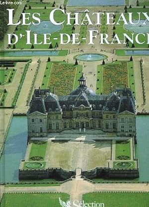 Bild des Verkufers fr LES CHATEAUX DE L'ILE DE FRANCE zum Verkauf von Le-Livre