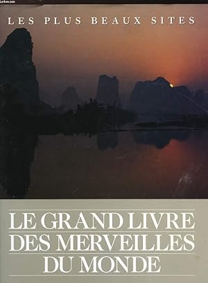 Bild des Verkufers fr LE GRAND LIVRE DES MERVEILLES DU MONDE zum Verkauf von Le-Livre