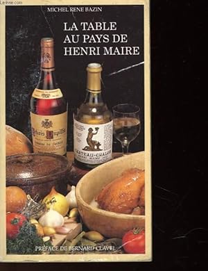 Bild des Verkufers fr LA TABLE AU PAYS DE HENRI MAIRE zum Verkauf von Le-Livre