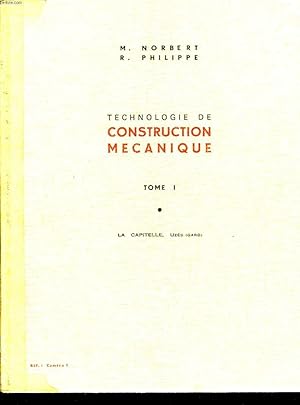 Image du vendeur pour TECHNOLOGIE DE CONSTRUCTION MECANIQUE - TOME 1 mis en vente par Le-Livre