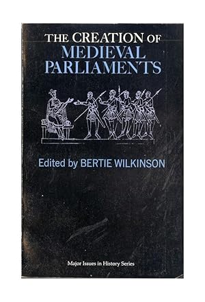 The Creation of Medieval Parliaments