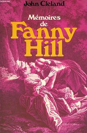Image du vendeur pour MEMOIRES DE FANNY HILL FEMME DE PLAISIR mis en vente par Le-Livre