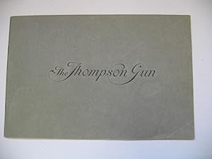 The Thompson Gun / Thompson Guns Models 1921 - 1923, Manufactured by Colt's Patent Fire Arms Mfg....