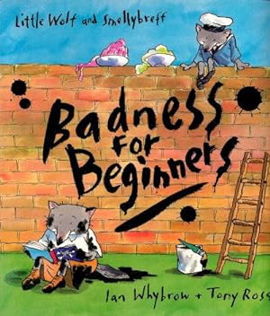 Seller image for LITTLE WOLF AND SMELLYBREFF - BADNESS FOR BEGINNERS for sale by Grandmahawk's Eyrie