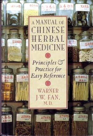 A Manual of Chinese Herbal Medicine: Principles and Practice for Easy Reference