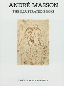 Seller image for Andr Masson: The Illustrated Books. Catalogue Raisonn. for sale by Wittenborn Art Books