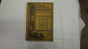 Dosta von Drontheim. Eine wundersame Geschichte. Mit dem Bildnis der Verfasserin und deren Biogra...