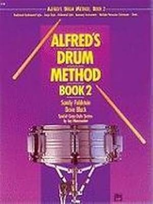 Bild des Verkufers fr Alfred's Drum Method. Book 2. Traditional Rudimental Style, Corps Style, Orchestral Style, Accessory Instruments, Multiple Percussion Techniques, Duets. zum Verkauf von FIRENZELIBRI SRL