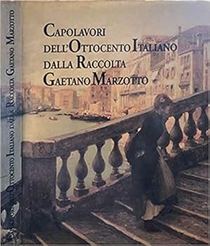 Imagen del vendedor de Capolavori dell'Ottocento Italiano dalla Raccolta Gaetano Marzotto. a la venta por FIRENZELIBRI SRL