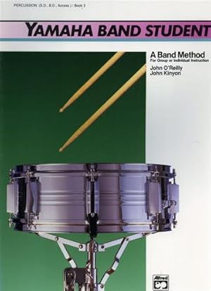 Bild des Verkufers fr Yamaha Band Student. Book 3: Percussion (S.D., B.D., Access.). zum Verkauf von FIRENZELIBRI SRL