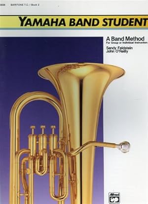 Bild des Verkufers fr Yamaha Band Student, Book 2: Baritone T.C. A band method for group or individual instruction. zum Verkauf von FIRENZELIBRI SRL