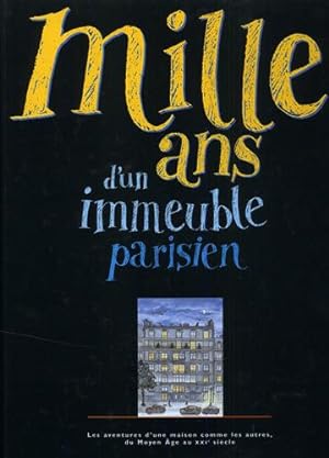 Bild des Verkufers fr Mille ans d'un immeuble parisien. zum Verkauf von FIRENZELIBRI SRL