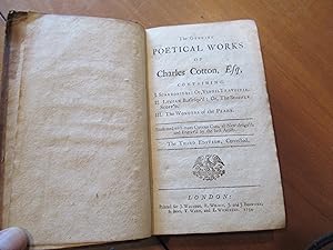 The Genuine Poetical Works Of Charles Cotton Esq. Containing I Scarronides, Or Virgil Travestie I...