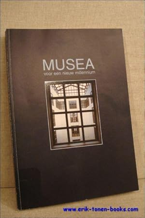 Seller image for Musea voor een nieuw millennium. Ontwerpen, Projecten, Gebouwen. for sale by BOOKSELLER  -  ERIK TONEN  BOOKS