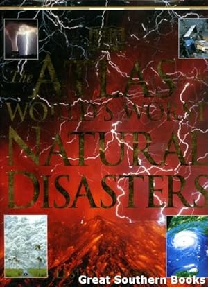 Bild des Verkufers fr The Atlas of the World's Worst Natural Disasters zum Verkauf von Great Southern Books