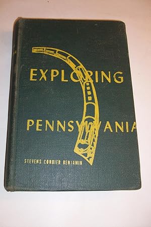 Image du vendeur pour Exploring Pennsylvania, Its Geography, History, and Government mis en vente par Lowest Priced Quality Rare Books