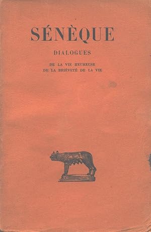 Image du vendeur pour Dialogues, Tome II : De la vie heureuse, De la brivet de la vie mis en vente par Calepinus, la librairie latin-grec