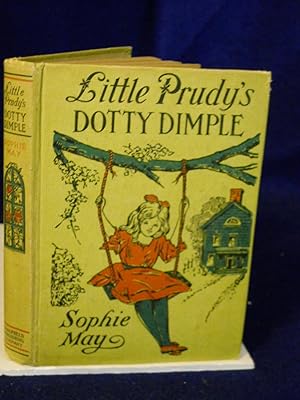 Seller image for Little Prudy's Dotty Dimple [Little Prudy series] for sale by Gil's Book Loft