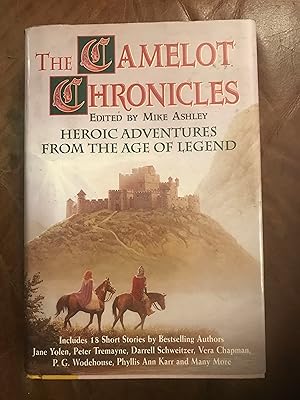 The Camelot Chronicles Heroic Adventures From The Time Of King Arthur