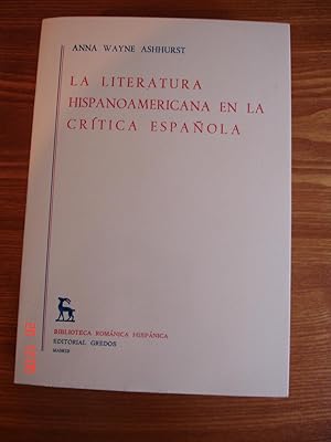 Bild des Verkufers fr La literatura hispanoamericana en la crtica espaola. zum Verkauf von Librera Mareiro