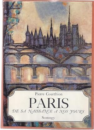 Seller image for PARIS DE SA NAISSANCE A NOS JOURS for sale by Columbia Books, ABAA/ILAB, MWABA