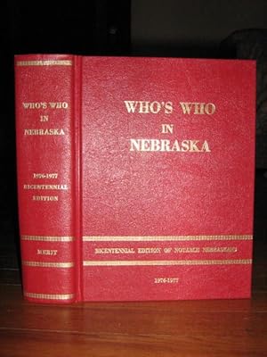 Who's Who in Nebraska : Bicentennial Edition of Notable Nebraskans 1976 - 1977