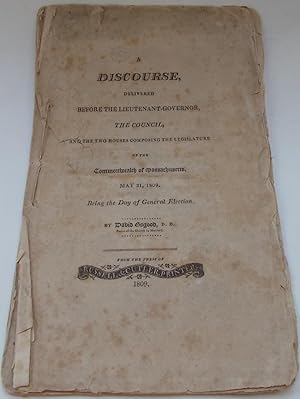 A Discourse, Delivered Before the Lieutenant-Governor, The Council, and the Two Houses Composing ...