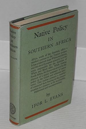 Native policy in Southern Africa; an outline