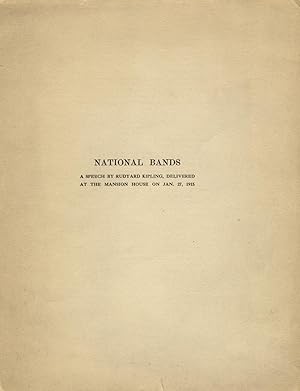 National bands: A speech by Rudyard Kipling, delivered at the Mansion House on Jan. 27, 1915 [cov...