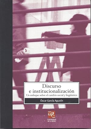 Discurso e institucionalización: Un enfoque sobre el cambio social y lingüístico