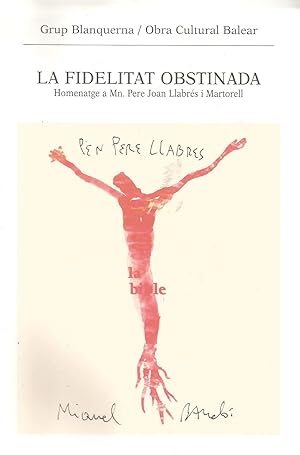 Imagen del vendedor de La fidelitat obstinada. Homenatge a Mn. Pere Joan Llabrs i Martorell a la venta por Libros Sargantana
