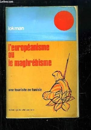 Bild des Verkufers fr L'europanisme ou le maghrbisme. Une touriste en Tunisie. zum Verkauf von Le-Livre