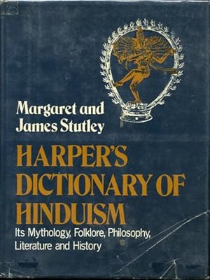 Bild des Verkufers fr Harper's Dictionary of Hinduism. Its Mythology, Folklore, Philosophy, Literature, and History zum Verkauf von Kaaterskill Books, ABAA/ILAB